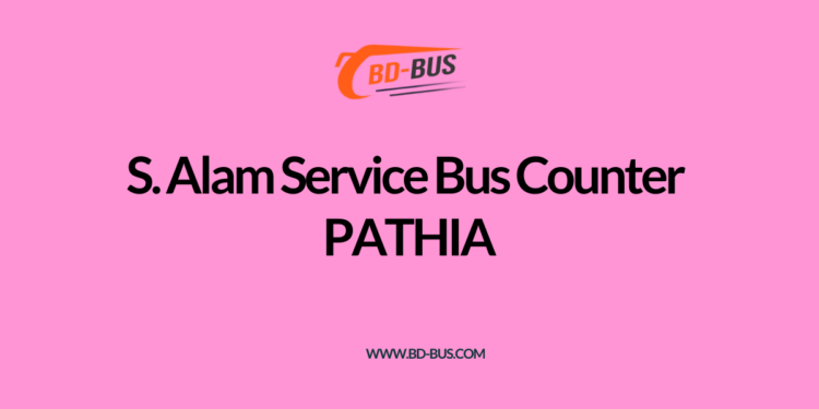 S. Alam Service Bus Counter PATHIA