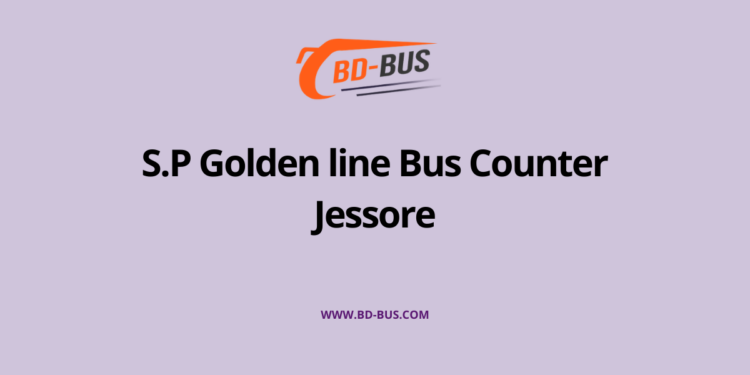 S.P Golden line Bus Counter Jessore