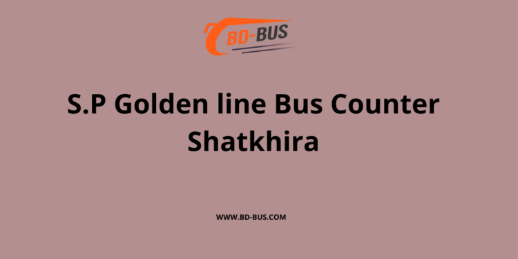 S.P Golden line Bus Counter Shatkhira