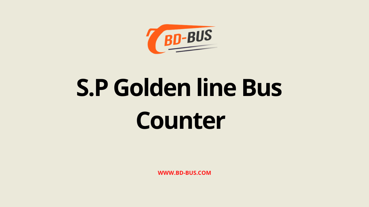 S.P Golden Line Bus Counter - BD-Bus.com