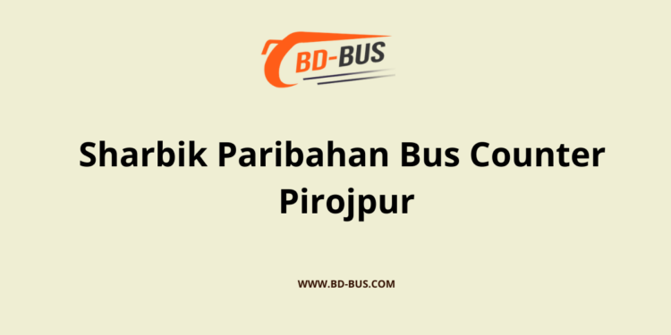 Sharbik Paribahan Bus Counter Pirojpur