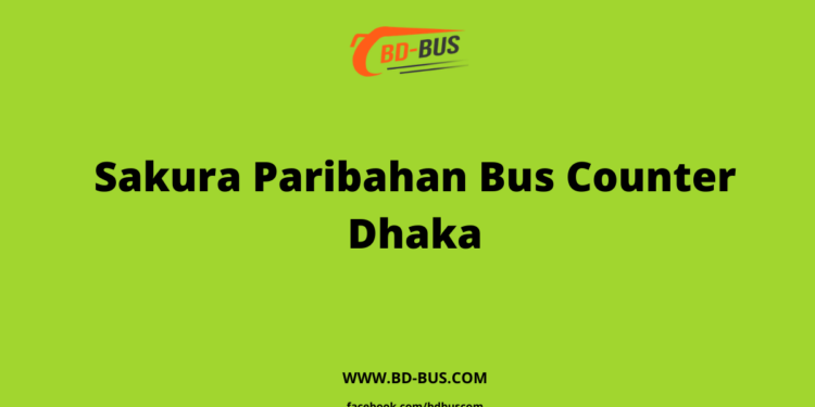 Sakura Paribahan Bus Counter Dhaka