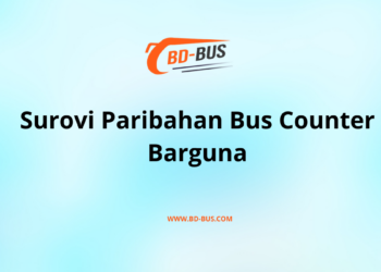 Surovi Paribahan Bus Counter Barguna