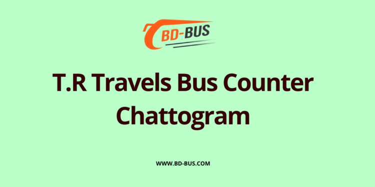 T.R Travels Bus Counter Chattogram