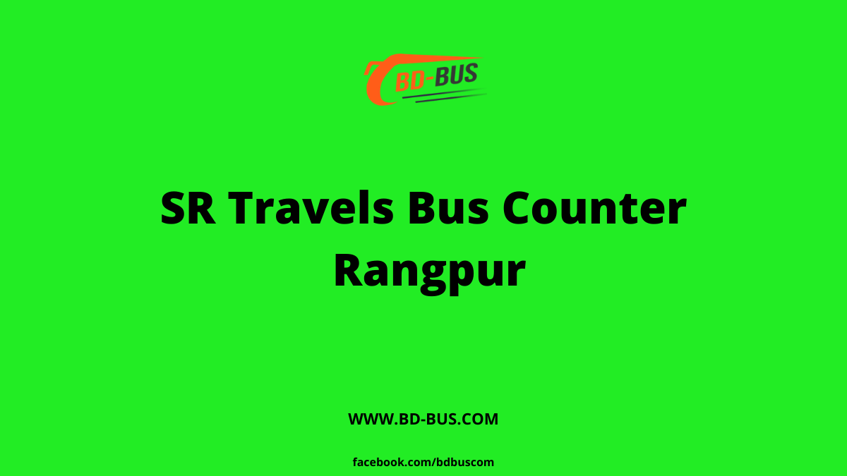 SR Travels Bus Counter Rangpur