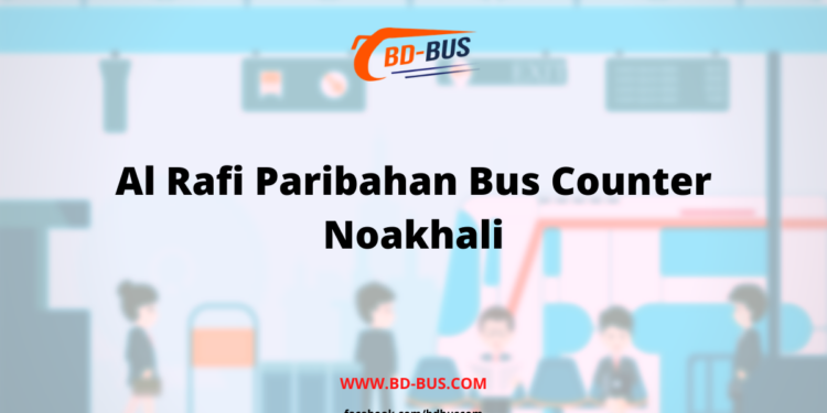 Al Rafi Paribahan Bus Counter Noakhali