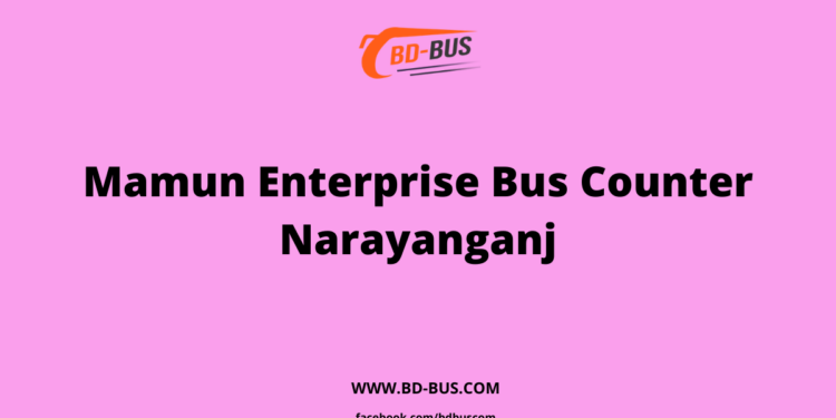 Mamun Enterprise Bus Counter Narayanganj