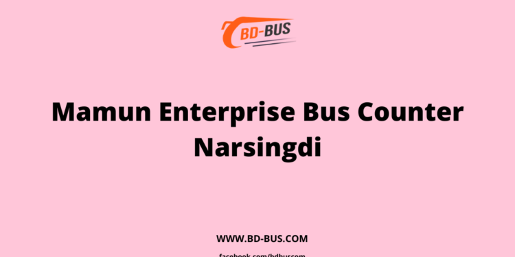 Mamun Enterprise Bus Counter Narsingdi