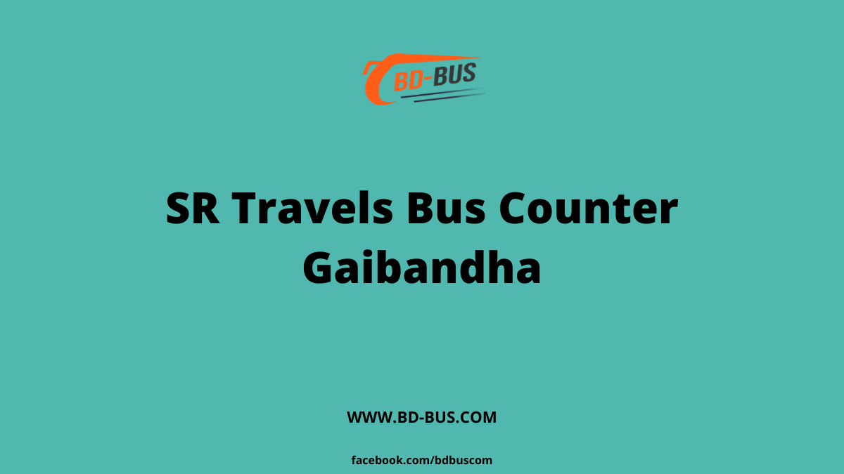 SR Travels Bus Counter Gaibandha