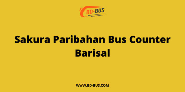 Sakura Paribahan Bus Counter Barisal