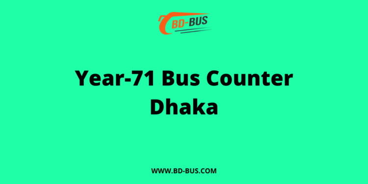 Year-71 Bus Counter Dhaka