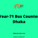 Year-71 Bus Counter Dhaka