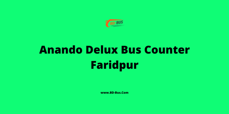 Anando Delux Bus Counter Faridpur