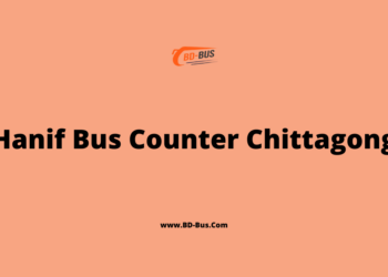 Hanif Bus Counter Chittagong