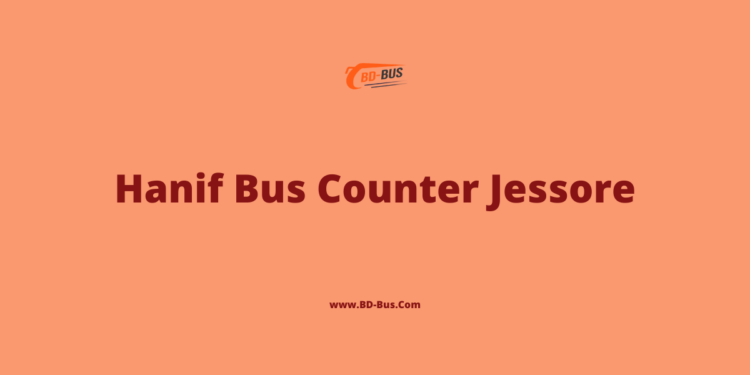 Hanif Bus Counter Jessore