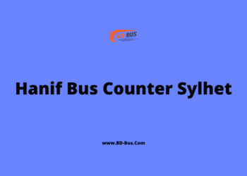 Hanif Bus Counter Sylhet