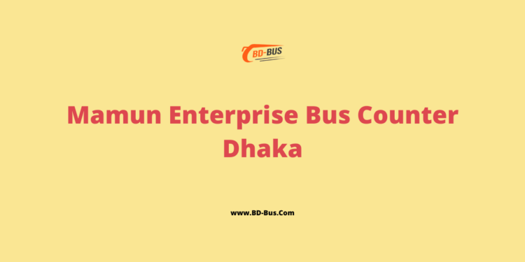 Mamun Enterprise Bus Counter Dhaka