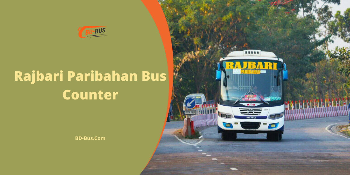 Rajbari Paribahan Bus Counter