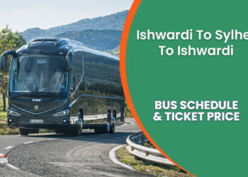 Ishwardi To Sylhet To Ishwardi Bus Ticket Price With Bus Schedule