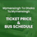 Mymensingh To Dhaka To Mymensingh Bus Ticket Price & Bus Schedule