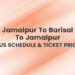 Jamalpur To Barisal To Jamalpur Bus Schedule & Ticket Price