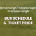 Mymensingh To Kishoreganj To Mymensingh Bus Ticket Price & Bus Schedule