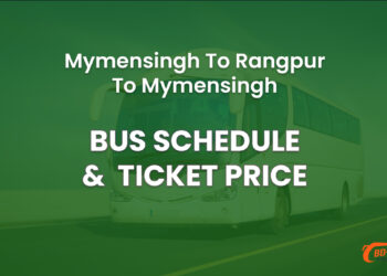 Mymensingh To Rangpur To Mymensingh Bus Ticket Price & Bus Schedule