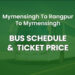 Mymensingh To Rangpur To Mymensingh Bus Ticket Price & Bus Schedule