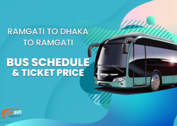 Ramgati To Dhaka To Ramgati Bus Schedule & Ticket Price