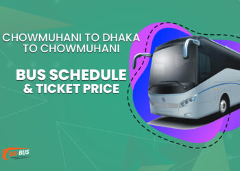 Dhaka To Cox's Bazar To Dhaka Bus Schedule & Ticket Price