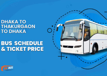 Dhaka To Thakurgaon To Dhaka Bus Schedule & Ticket Price