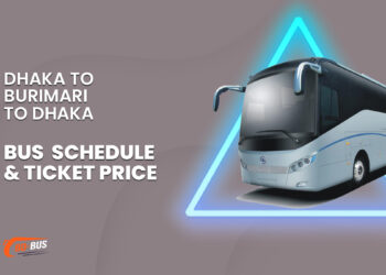 Dhaka to Burimari to Dhaka Bus Service & Ticket Price