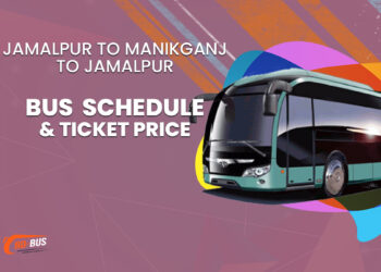 Jamalpur To Manikganj To Jamalpur Bus Ticket Price & Bus Schedule