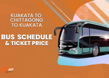 Kuakata To Chittagong To Kuakata Bus Schedule & Ticket Price