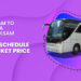 Laksam To Dhaka To Laksam Bus Schedule & Ticket Price