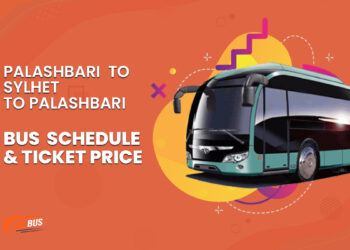 Palashbari To Sylhet To Palashbari Bus Schedule & Ticket Price