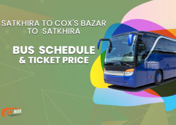 Satkhira To Cox's Bazar To Satkhira Bus Schedule & Ticket Price