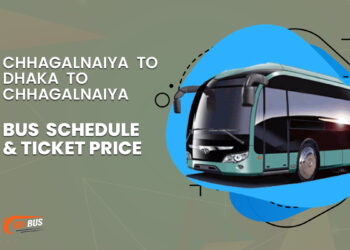 Chhagalnaiya To Dhaka To Chhagalnaiya Bus Schedule & Ticket Price