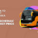 Dhaka To Sylhet To Dhaka Bus Schedule & Ticket Price