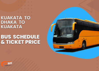 Kuakata To Dhaka To Kuakata Bus Schedule & Ticket Price