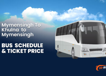 Mymensingh To Khulna To Mymensingh Bus Schedule & Ticket Price