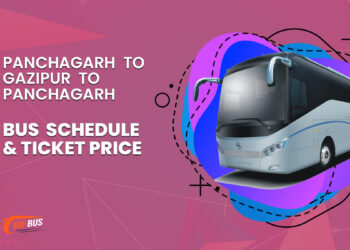 Panchagarh to Gazipur To Panchagarh Bus Schedule & Ticket Price