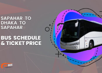 Sapahar To Dhaka To Sapahar Bus Schedule & Ticket Price